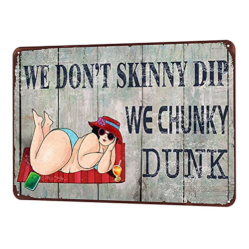 Jacevoo We Don't Skinny Dip We Chunky Dunk Metal Sign Vintage Home Backyard Wall Decoration Pool Decor Humor Sign 8x12 Inch