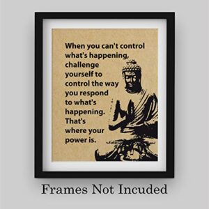 "Challenge Yourself to Control the Way You Respond" Spiritual Quotes Wall Art -8 x 10" Modern Inspirational Wall Print w/Buddha Image-Ready to Frame. Perfect Home-Studio-Office-Zen-Meditation Decor!