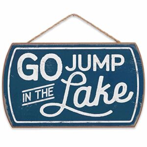 open road brands go jump in the lake hanging wood wall decor – fun vintage sign for cabin or lake house