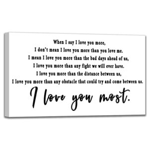 nlktiyc i love you more wall art,when i say i love you more canvas print,i love you most decor,black and white master bedroom picture,over the bed typography sign,living room decal,frame easy to hang