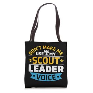 don’t make me use my scout leader voice tote bag