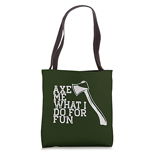 AXE ME WHAT I DO FOR FUN Throwing Axes Meme Tote Bag