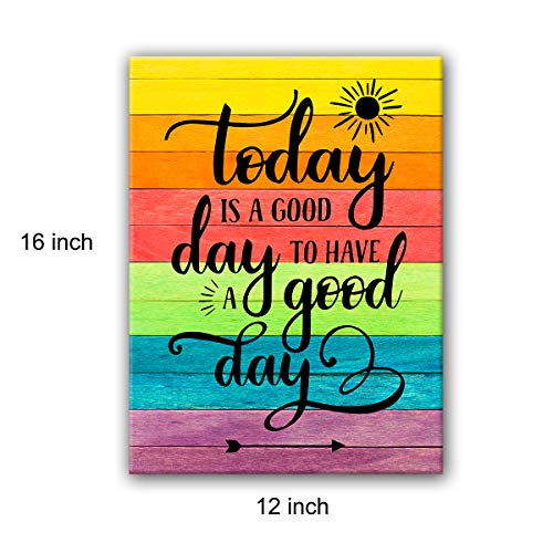 "Today is a Good Day to Have a Good Day" Inspirational Quote Canvas Wall Art, Inspirational Home Decor, Motivational Office Quote Size 12x16