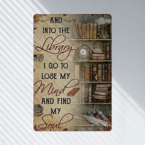 Retro Metal Sign Vintage TIN Sign Into The Library Sign for Plaque Poster Cafe Wall Art Sign Gift 8 X 12 INCH
