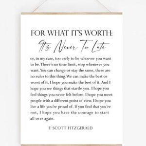 F. Scott Fitzgerald Quote Inspirational Wall Art Print - 11x14 UNFRAMED Black & White Decor. For What It’s Worth, It’s Never Too Late.