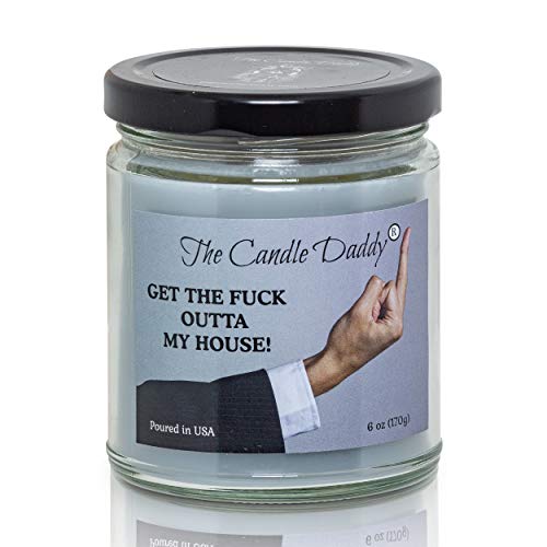 Get The Fuck Outta My House! - Leather Boot in The Ass Scented 6 Ounce Jar Candle- 40 Hour Burn Funny Gift House Warming Cooling Realtor BFF Best Friend Moving Party Present