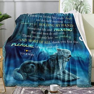 Gift to My Husband Blankets from Wife Ultra-Soft Micro Fleece Throws Blanket for Best Husband Birthdays Anniversary Wedding Gifts Blankets for Bed Bedding Sofa Travel 60" x 50"