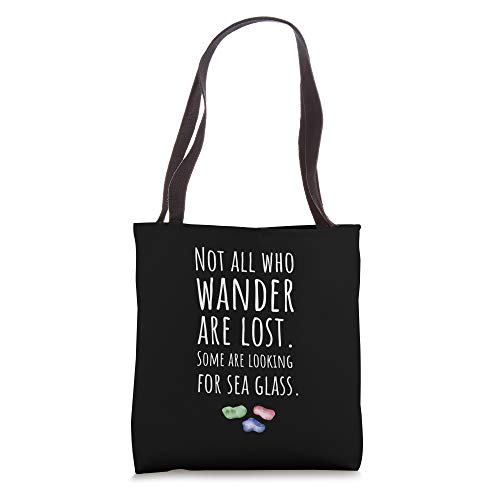 Item For Sea Glass Collector, Not All Who Wander Are Lost Tote Bag