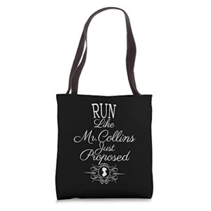 funny jane austen run like mr. collins just proposed tote bag