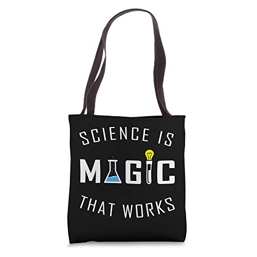 Science Is Magic That Works | Science Is Real Tote Bag