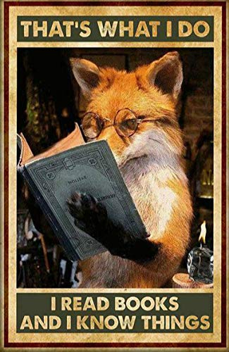 Fox That's What I Do I Read Books and I Know Things Metal Sign 12"x8" Book Lovers Living