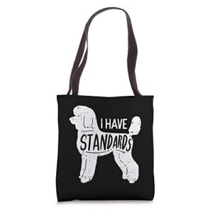 i have standards poodle funny humor pet dog lover owner gift tote bag