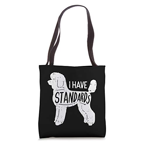 I Have Standards Poodle Funny Humor Pet Dog Lover Owner Gift Tote Bag