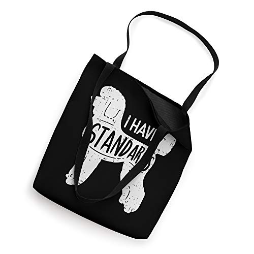 I Have Standards Poodle Funny Humor Pet Dog Lover Owner Gift Tote Bag