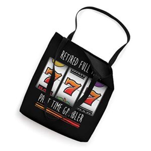 Retired Slot Machine Player Funny Saying Quote Casino Lucky Tote Bag