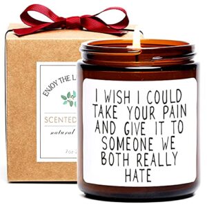get well soon gifts funny soy candle, take your pain, encouragement support gift, surgery recovery gifts, feel better, grieving, divorce, sorry for your loss, cancer gifts for women, her, friend