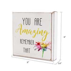 Wartter 6 Inch Decorative Wooden Box Sign - You are Amazing, Remember That