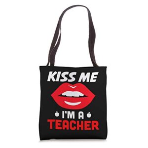 kiss me i’m a teacher flirting adult school worker funny pun tote bag