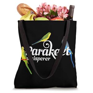 Parakeet Owner Gift Bird Lover Budgie Parakeet Whisperer Tote Bag