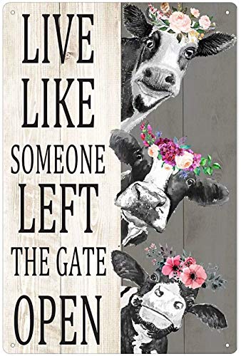 Cow Metal Tin Signs Live Like Someone Left The Gate Open Funny Printing Poster Decor Bathroom Living Room Kitchen Home Farm Farmhouse Art Wall Decoration Plaque