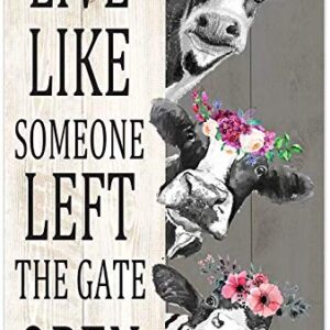 Cow Metal Tin Signs Live Like Someone Left The Gate Open Funny Printing Poster Decor Bathroom Living Room Kitchen Home Farm Farmhouse Art Wall Decoration Plaque