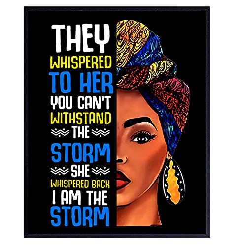 Motivational Inspirational Wall Art & Decor - Black African American Women Woman Girls - They Whispered to Her You Cannot Withstand The Storm She Whispered Back I Am The Storm Sign - Positive Quotes