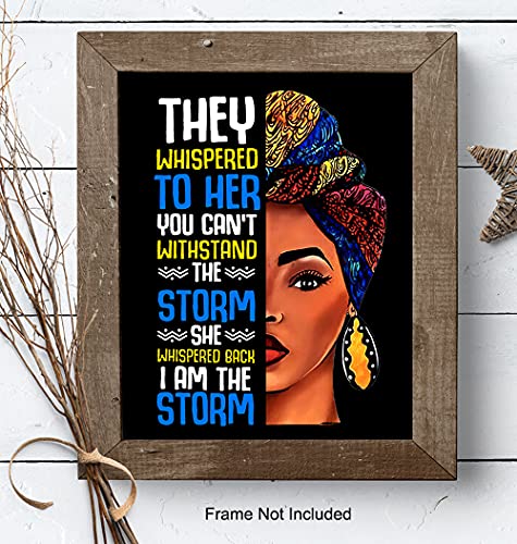 Motivational Inspirational Wall Art & Decor - Black African American Women Woman Girls - They Whispered to Her You Cannot Withstand The Storm She Whispered Back I Am The Storm Sign - Positive Quotes