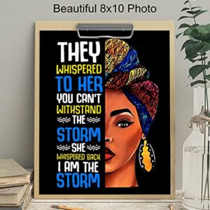 Motivational Inspirational Wall Art & Decor - Black African American Women Woman Girls - They Whispered to Her You Cannot Withstand The Storm She Whispered Back I Am The Storm Sign - Positive Quotes