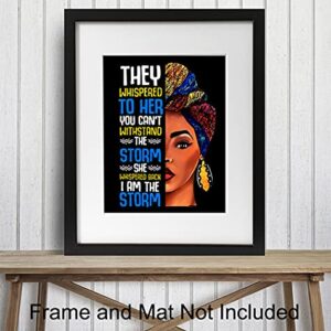 Motivational Inspirational Wall Art & Decor - Black African American Women Woman Girls - They Whispered to Her You Cannot Withstand The Storm She Whispered Back I Am The Storm Sign - Positive Quotes