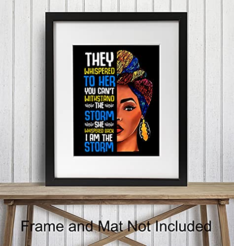 Motivational Inspirational Wall Art & Decor - Black African American Women Woman Girls - They Whispered to Her You Cannot Withstand The Storm She Whispered Back I Am The Storm Sign - Positive Quotes