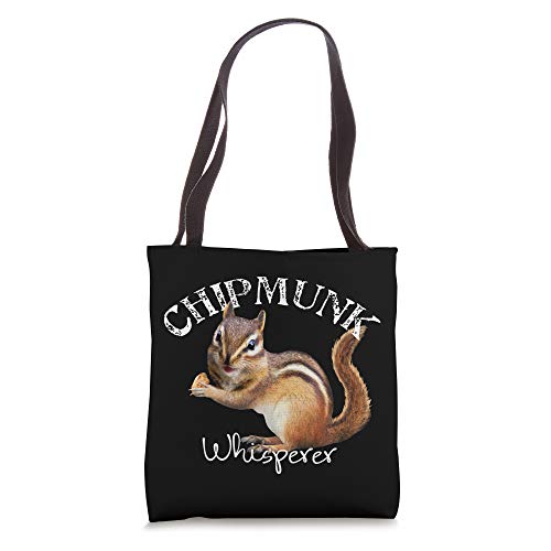 The Chipmunk Whisperer Funny I love Chipmunks Gift Tote Bag