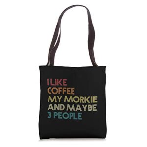 morkie dog owner gift coffee lovers quote vintage retro tote bag