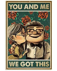 metal sign up carl and ellie you and me we got this tin signs new year easter wall decoration bar pub family cafe signs men cave best gifts for friends family fun signs 8x12 inch