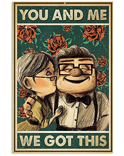 Metal Sign Up Carl and Ellie You and Me We Got This Tin Signs New Year Easter Wall Decoration Bar Pub Family Cafe Signs Men Cave Best Gifts for Friends Family Fun Signs 8X12 inch