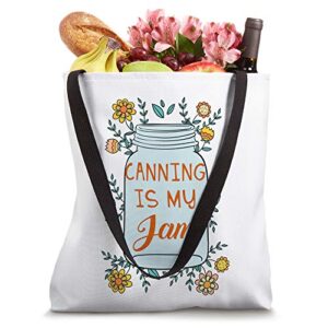 Canning Is My Jam Cool Canning Season Gift Design Tote Bag