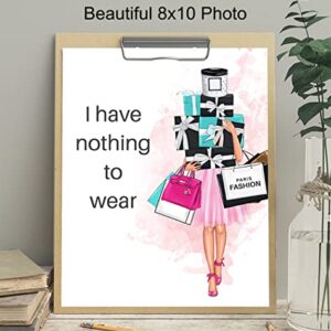 Fashion Wall Decor for Women - Glam Decor - Designer Wall Art - High Fashion Wall Art - Bathroom, Bedroom Decor for Women - I Have Nothing to Wear - Light Blue 8x10