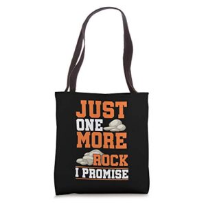 geologist just one more rock collector geology rockhounding tote bag
