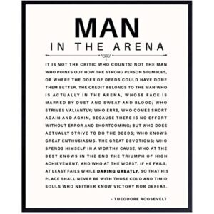 Man in the Arena Quote Poster - 8x10 Motivational Inspirational Teddy Roosevelt Daring Greatly Wall Art Decor - Unique Gift for Men, Boys, Teens, Entrepreneur - For Office, Living Room, Bedroom