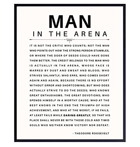 Man in the Arena Quote Poster - 8x10 Motivational Inspirational Teddy Roosevelt Daring Greatly Wall Art Decor - Unique Gift for Men, Boys, Teens, Entrepreneur - For Office, Living Room, Bedroom