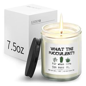 luchinm scented soy candles what the fucculent candle funny gifts for home, women , men, friend, christmas, birthday gifts for girlfriend, , bff, plant lover, plant décor white
