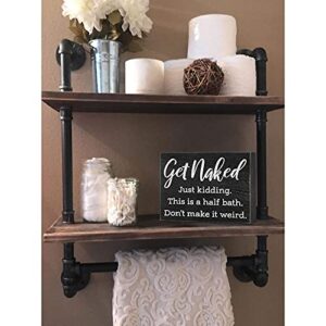 Get Naked Just Kidding This is a Half Bath Sign - Farmhouse Bathroom Decorations - Funny 6x8 Box Signs Half Bathroom Decor