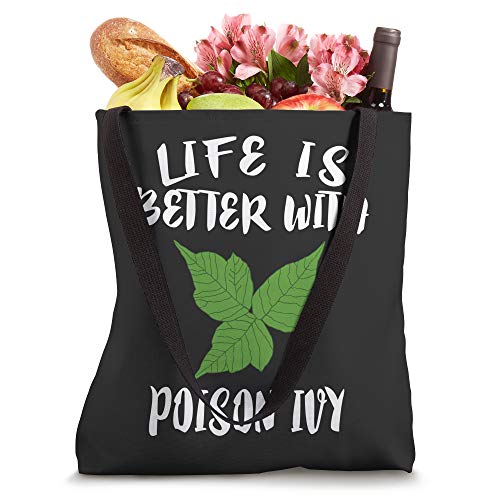 Life Is Better With Poison Ivy Tote Bag