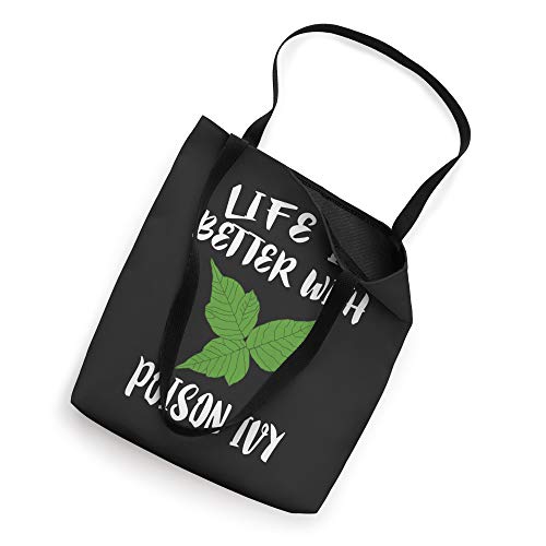 Life Is Better With Poison Ivy Tote Bag