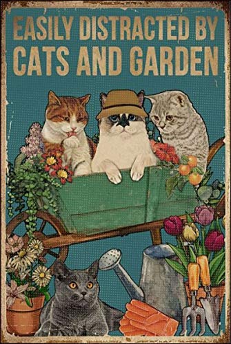 Easily Distracted by Cats and Garden Retro Metal Tin Sign Vintage Aluminum Sign for Home Coffee Wall Decor 8x12 Inch