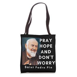 saint padre pio pray hope and don’t worry catholic christian tote bag