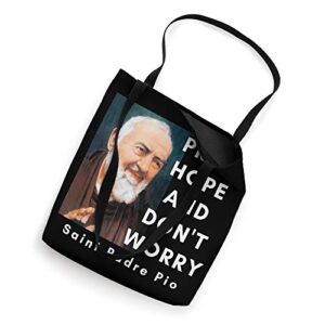 Saint Padre Pio Pray Hope And Don't Worry Catholic Christian Tote Bag