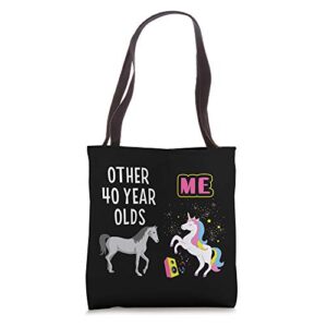 40th birthday gift other 40 year olds me unicorn lover wife tote bag