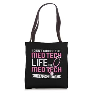 the med tech life chose me med tech tote bag