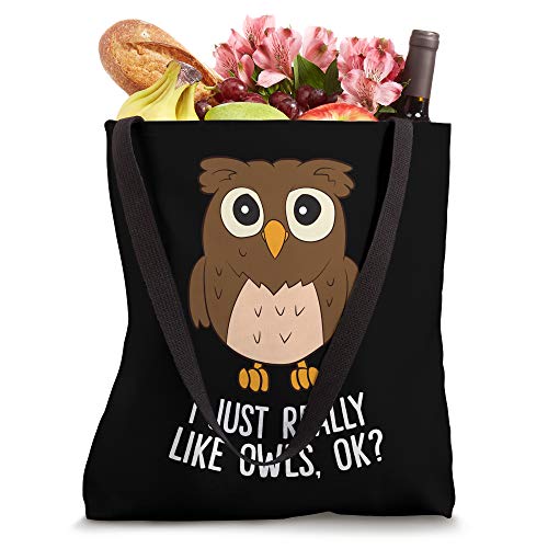 I Just Really Like Owls Ok? Funny Owl Lovers Gift Tote Bag