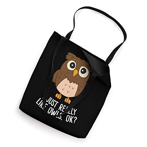 I Just Really Like Owls Ok? Funny Owl Lovers Gift Tote Bag